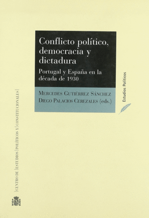 CONFLICTO POLÍTICO, DEMOCRACIA Y DICTADURA