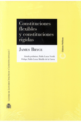 CONSTITUCIONES FLEXIBLES Y CONSTITUCIONES RÍGIDAS