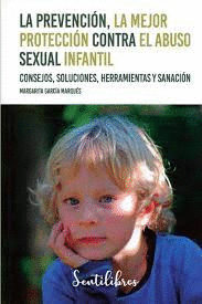 LA PREVENCIÓN, LA MEJOR PROTECCIÓN CONTRA EL ABUSO SEXUAL INFANTIL