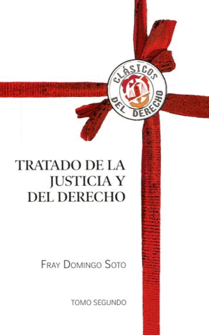TRATADO DE LA JUSTICIA Y DEL DERECHO, TOMO II