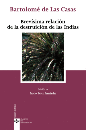 BREVÍSIMA RELACIÓN DE LA DESTRUICIÓN DE LAS INDIAS