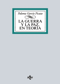 LA GUERRA Y LA PAZ EN TEORÍA