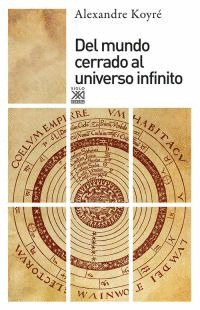 DEL MUNDO CERRADO AL UNIVERSO INFINITO