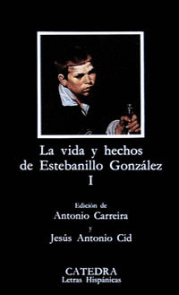 VIDA Y HECHOS DE ESTEBANILLO GONZÁLEZ, I