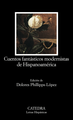 CUENTOS FANTÁSTICOS MODERNISTAS DE HISPANOAMÉRICA