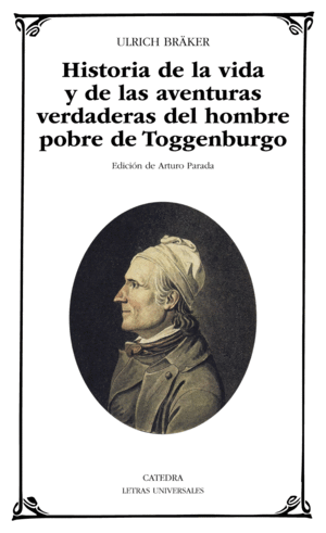 HISTORIA DE LA VIDA Y DE LAS AVENTURAS VERDADERAS DEL HOMBRE POBRE DE TOGGENBURG