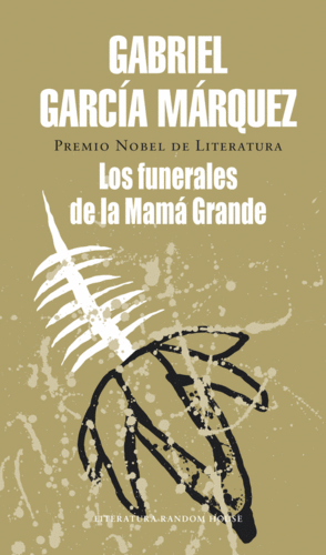 LOS FUNERALES DE LA MAMÁ GRANDE