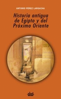 HISTORIA ANTIGUA DE EGIPTO Y DEL PRÓXIMO ORIENTE