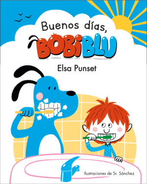 ¡BUENOS DÍAS, BOBIBLÚ! (BOBIBLÚ)