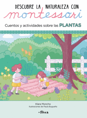 DESCUBRE LA NATURALEZA CON MONTESSORI. PLANTAS