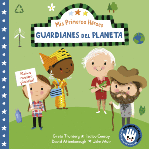 MIS PRIMEROS HÉROES. GUARDIANES DEL PLANETA