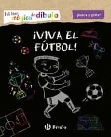 MI LIBRO MÁGICO DE DIBUJO. ¡VIVA EL FÚTBOL!