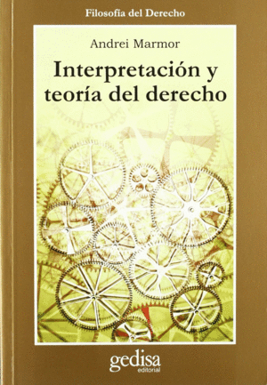 INTERPRETACIÓN Y TEORÍA DEL DERECHO