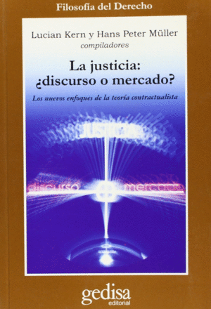 LA JUSTICIA: ¿DISCURSO O MERCADO?