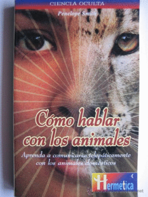 CÓMO HABLAR CON LOS ANIMALES