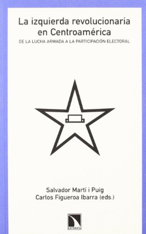 LA IZQUIERDA REVOLUCIONARIA EN CENTROAMÉRICA