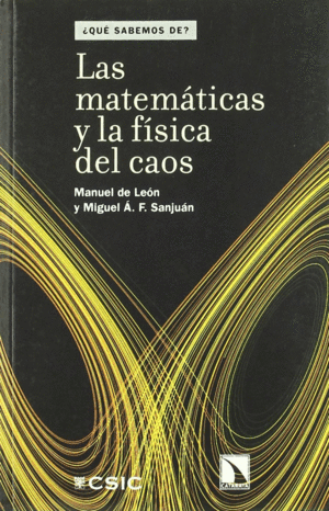 LAS MATEMÁTICAS Y LA FÍSICA DEL CAOS