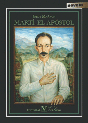 MARTÍ, EL APOSTOL