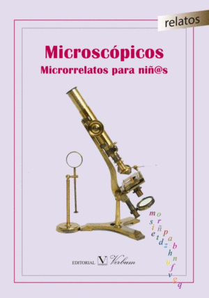 MICROSCÓPICOS. MINICUENTOS PARA NIÑOS.