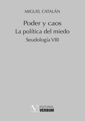 PODER Y CAOS. LA POLÍTICA DEL MIEDO