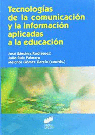 TECNOLOGÍAS DE LA COMUNICACIÓN Y LA INFORMACIÓN APLICADAS A LA EDUCACIÓN