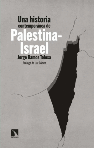 UNA HISTORIA CONTEMPORÁNEA DE PALESTINA-ISRAEL