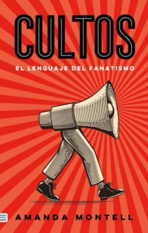 CULTOS: EL LENGUAJE DEL FANATISMO