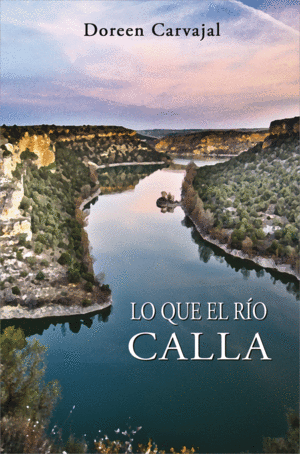 LO QUE EL RÍO CALLA