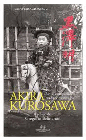 CONVERSACIONES CON AKIRA KUROSAWA 2ªED