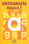 ORTOGRAFÍA BÁSICA 1