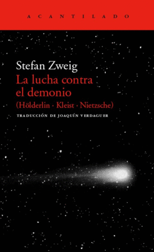 LA LUCHA CONTRA EL DEMONIO: (HÖLDERLIN, KLEIST, NIETZSCHE)