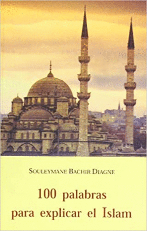 100 PALABRAS PARA EXPLICAR EL ISLAM
