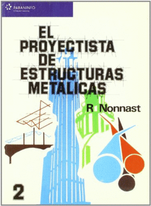 EL PROYECTISTA DE ESTRUCTURAS METÁLICAS. TOMO 2