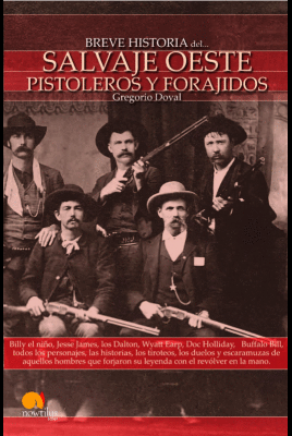 BREVE HISTORIA DEL SALVAJE OESTE