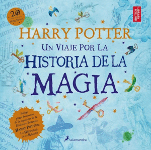 HARRY POTTER: UN VIAJE POR LA HISTORIA DE LA MÁGIA