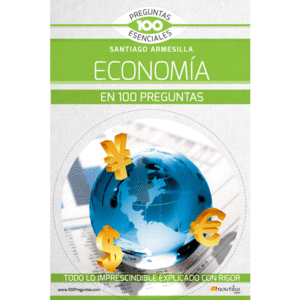 LA ECONOMÍA EN 100 PREGUNTAS
