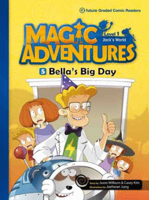 MAGIC ADVENTURE BELLAS BIG DAY