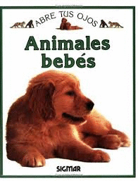 ABRE TUS OJOS: ANIMALES BEBÉS
