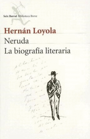 NERUDA LA BIOGRAFIA LITERARIA