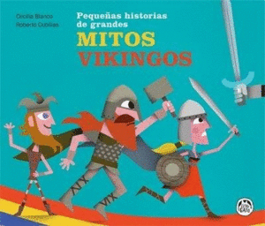 PEQUEÑAS HISTORIAS DE GRANDES MITOS VIKINGOS