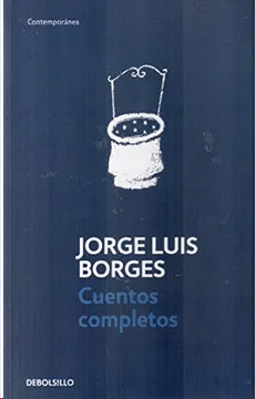 CUENTOS COMPLETOS (J.L.BORGES)