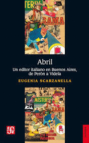 ABRIL: UN EDITOR ITALIANO EN BUENOS AIRES, DE PERÓN A VIDELA
