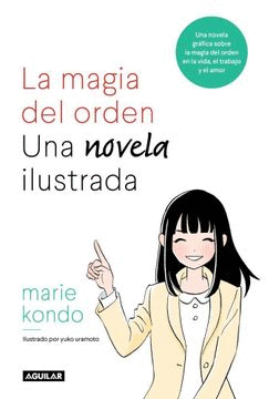 LA MAGIA DEL ORDEN. UNA NOVELA ILUSTRADA