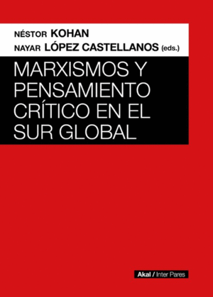 MARXISMOS Y PENSAMIENTO CRITICO EN EL SUR GLOBAL