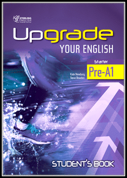 UPGRADE YOUR ENGLISH PRE-A1 STARTER STUDENTS BOOK STERLING