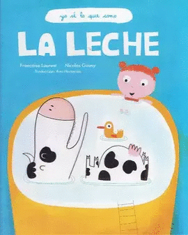 LA LECHE. YO SE LO QUE COMO