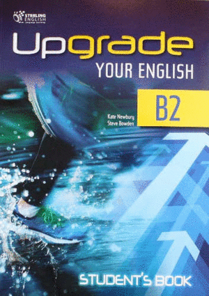 UPGRADE YOUR ENGLISH B2 STUDENT BOOK STERLING