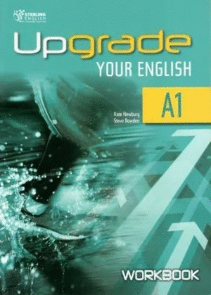 UPGRADE YOUR ENGLISH A1 WORKBOOK STERLING