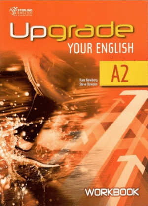 UPGRADE YOUR ENGLISH A2 WORKBOOK STERLING