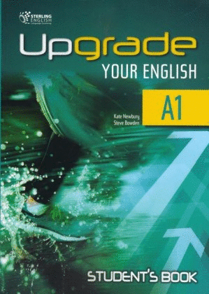 UPGRADE YOUR ENGLISH A1 STUDENTS BOOK STERLING
